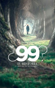 portada 99 tu historia ha terminado-jaime-fernandez