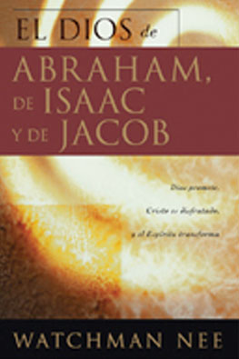 el-Dios-de-Abraham-Isaac-Jacob-Watchman-Nee