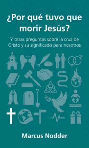 Por qué tuvo que morir jesús marcos nodder