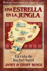 una estrella en la jungla la vida de rachel saint