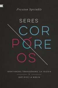 seres corpóreos preston sprinkle