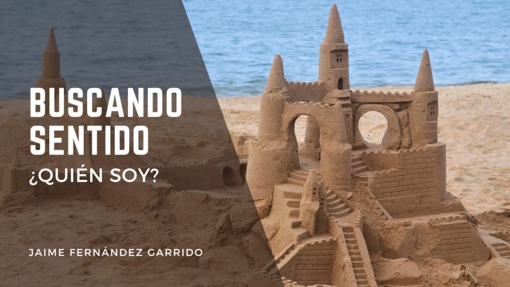 castillo de arena al lado del mar para ilustrar blog sobre quién soy buscando sentido de jaime fernández garrido