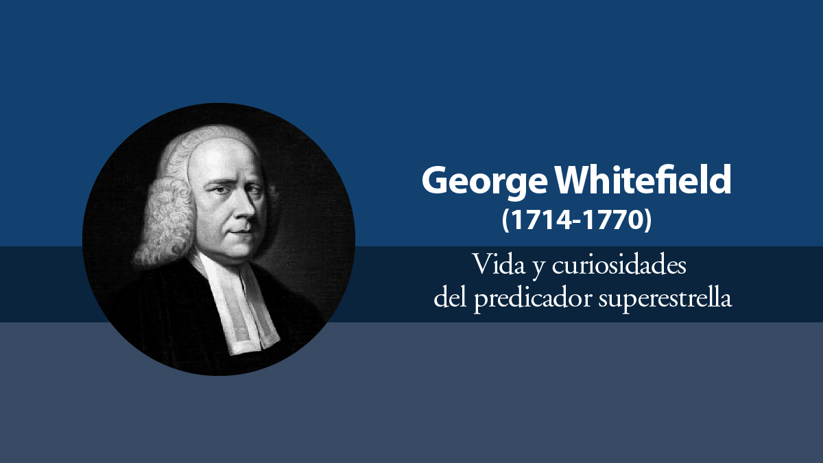 Banner en tonos azules oscuros con retrato en blanco y negro de George Whitefield en círculo