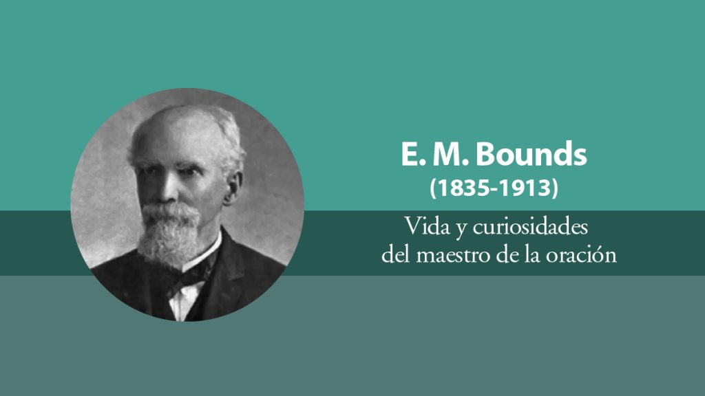 banner en tonos verdes aqua con retrato en blanco y negro de E. M. Bounds en círculo para blog biografía de la Biblioteca de Clásicos Cristianos